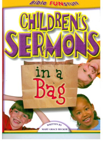 Beispielbild fr Children's Sermons in a Bag (Bible Funstuff) zum Verkauf von Reliant Bookstore