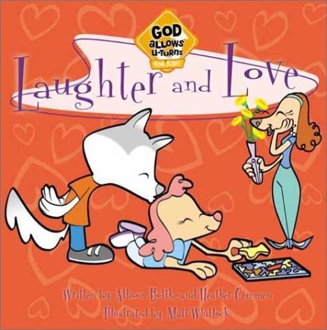 Beispielbild fr Laughter and Love (God Allows U-Turns (For Kids) Series) zum Verkauf von Once Upon A Time Books