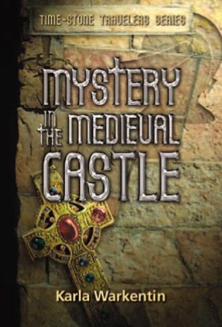 Beispielbild fr Mystery in the Medieval Castle (Time-Stone Travelers, 1) Warkentin, Karla and Adair, Ron zum Verkauf von TheJunkStore