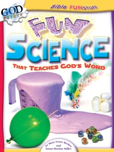 Beispielbild fr Fun Science That Teaches God's Word (Bible Funstuff) zum Verkauf von Your Online Bookstore