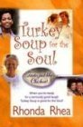 Beispielbild fr Turkey Soup for the Soul : Tastes Just Like Chicken! zum Verkauf von Better World Books