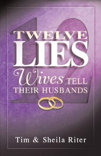 Beispielbild fr Twelve Lies Wives Tell Their Husbands (Twelve Lies Series) zum Verkauf von SecondSale