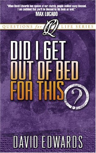 Beispielbild fr Did I Get Out of Bed for This? (Questions For Life) zum Verkauf von Wonder Book