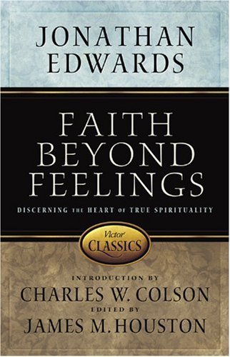 Imagen de archivo de Faith Beyond Feelings a la venta por Better World Books