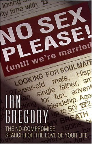 No Sex Please! (Until We're Married) (9780781441742) by Gregory, Ian