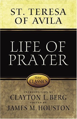 9780781441964: Life of Prayer: Cultivating Faith And Passion for God
