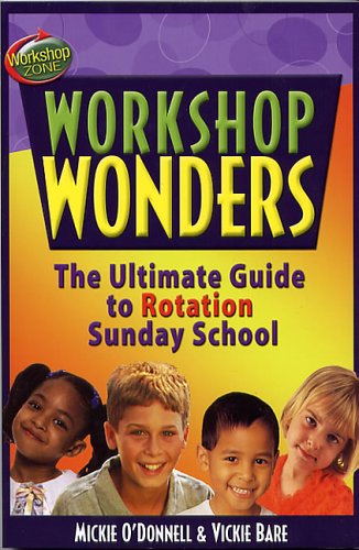 9780781442084: Workshop Wonders: The Ultimate Guide to Rotation Sunday School