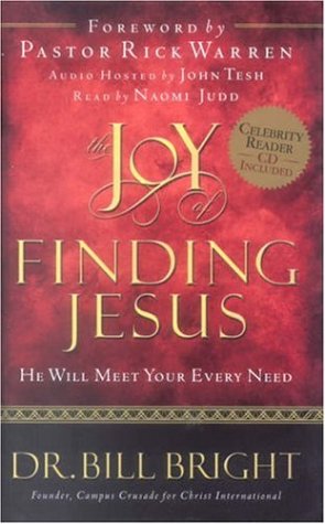 Beispielbild fr The Joy of Finding Jesus: He Will Meet Your Every Need (The Joy of Knowing God, Book 2) (Includes an abridged audio CD read by Naomi Judd) zum Verkauf von Once Upon A Time Books