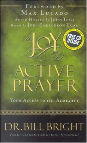 Beispielbild fr The Joy of Active Prayer: Your Access to the Almighty (The Joy of Knowing God, Book 6) zum Verkauf von SecondSale