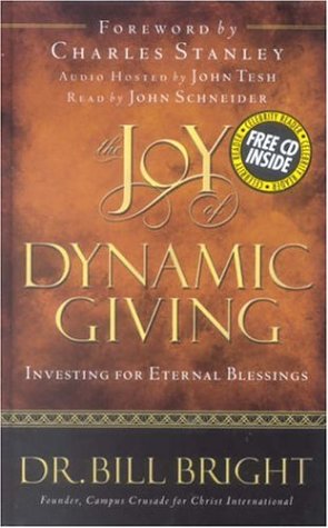 9780781442541: The Joy of Dynamic Giving: Investing for Eternal Blessings (The Joy of Knowing God, Book 9) (Includes an abridged audio CD read by John Schneider)