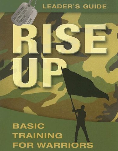 Imagen de archivo de Rise Up: Basic Training for Warriors - Leader's Guide (Operation Battle Cry) a la venta por SecondSale