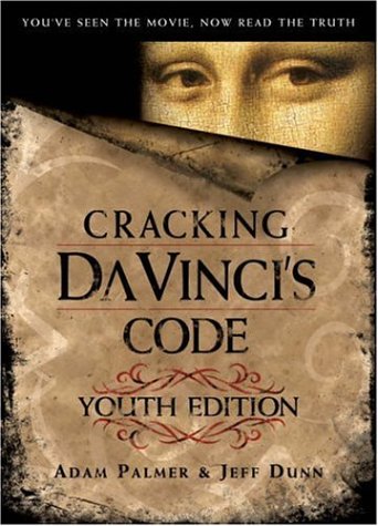 Cracking DaVinci's Code, Student Edition (9780781443630) by Palmer, Adam; Dunn, Jeff