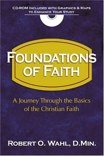 Beispielbild fr Foundations of the Faith 101: A Journey Through the Basics of the Christian Faith zum Verkauf von Decluttr