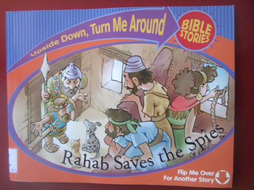 9780781443920: Rahab Saves Spies And Esther Rescues Her People (Upside Down Turn Me Around Bible Stories)
