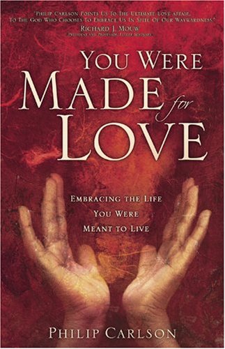 Stock image for You Were Made for Love: Embracing the Life You Were Meant to Live for sale by Collectorsemall