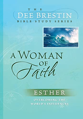 9780781444484: A Woman of Faith (Dee Brestin Bible Study)