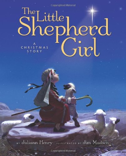 Stock image for The Little Shepherd Girl: A Christmas Story for sale by Goodwill of Colorado