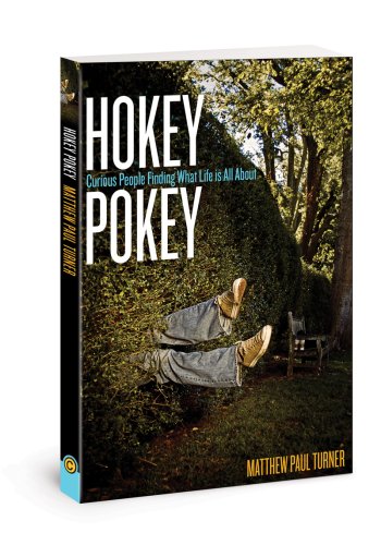Stock image for Hokey Pokey: Curious People Finding What Life's All About for sale by SecondSale