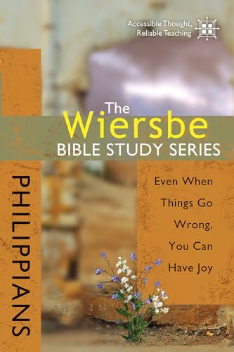 Stock image for The Wiersbe Bible Study Series: Philippians: Even When Things Go Wrong, You Can Have Joy for sale by Decluttr