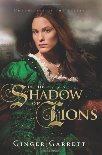 Imagen de archivo de In the Shadow of Lions (Chronicles of the Scribe, Book 1) a la venta por Reliant Bookstore