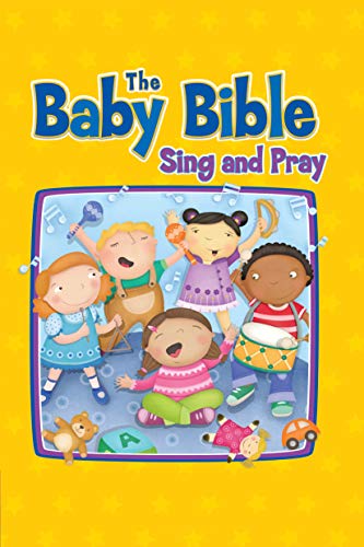 Imagen de archivo de The Baby Bible Sing and Pray (The Baby Bible Series) a la venta por HPB-Emerald