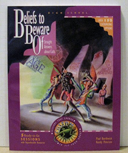 Imagen de archivo de Beliefs to Beware of: Straight answers about Cults (High School) a la venta por Wonder Book