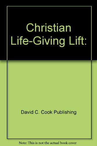 9780781450263: Christian Life-Giving Lift