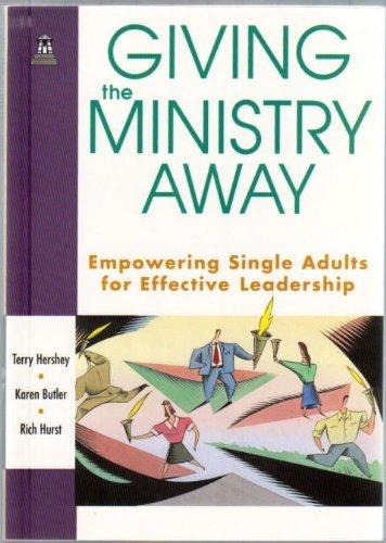 Giving the Ministry Away (9780781450409) by Hershey, Terry; Butler, Karen; Hurst, Rich