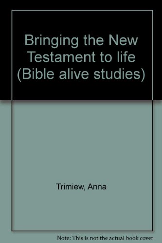 Beispielbild fr Bringing the New Testament to life (Bible alive studies) zum Verkauf von Wonder Book
