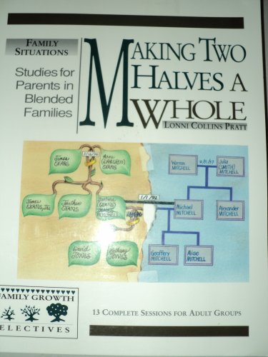 Stock image for Making Two Halves a Whole: Studies for Parents in Blended Families for sale by Once Upon A Time Books