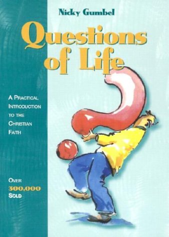 Stock image for Questions of Life: A Practical Introduction to the Christian Faith for sale by Christian Book Store