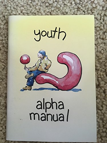 Beispielbild fr Youth Alpha Manual (Alpha Youth Manual, 11-14) zum Verkauf von Wonder Book