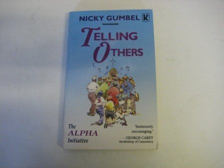 Imagen de archivo de Telling Others: a Practical Approach to Sharing the Christain Fa ith a la venta por SecondSale