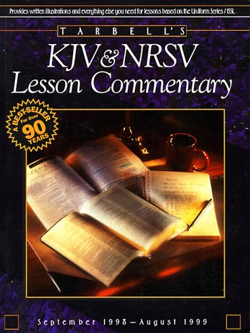 Beispielbild fr Tarbell's KJV and Nrsv Lesson Commentary: September 1998-August 1999 (International Bible Lesson Commentary) zum Verkauf von Wonder Book