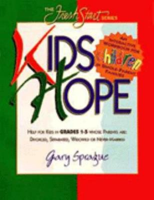 Imagen de archivo de Kid's Hope: An Interactive Workbook for Teens in Single-Parent Families (The Fresh Start Series) a la venta por SecondSale