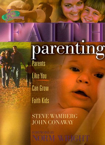 Stock image for Faith Parenting: Parents Like You Can Grow Faith Kids for sale by SecondSale