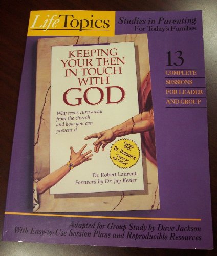 Stock image for Keeping your teen in touch with God: Why teens turn away from the church and how you can prevent it for sale by Red Feather Books