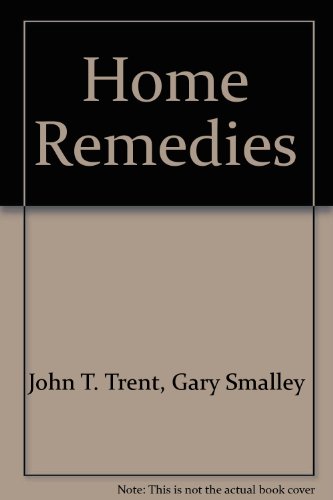 Home Remedies (Life Topics) (9780781491372) by Trent, John T.; Smalley, Gary