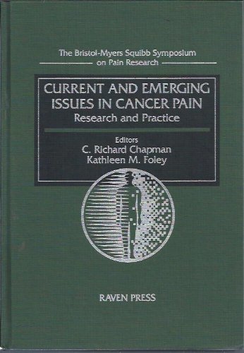 9780781700078: Current and Emerging Issues in Cancer Pain Research and Practice (Bristol-Myers Squibb Symposium on Pain Research Series)