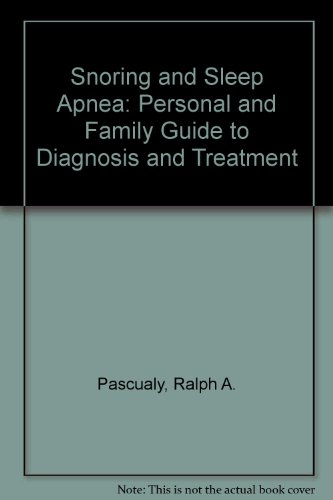 9780781701365: Snoring and Sleep Apnea: Personal and Family Guide to Diagnosis and Treatment