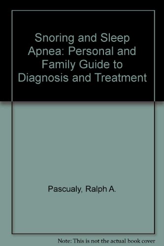 Stock image for Snoring and Sleep Apnea: Personal and Family Guide to Diagnosis and Treatment for sale by Mispah books