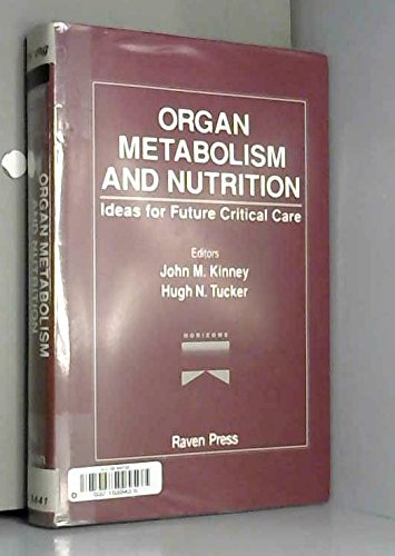 Beispielbild fr Organ Metabolism and Nutrition: Ideas for Future Critical Care zum Verkauf von WeBuyBooks