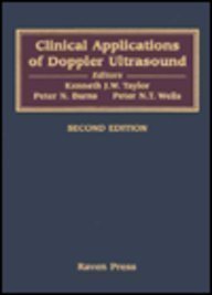 Beispielbild fr Clinical Applications of Doppler Ultrasound Wells, Peter N. T.; Taylor, Kenneth J. W. and Burns, Peter N. zum Verkauf von online-buch-de