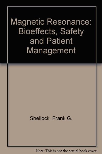 9780781701877: Magnetic Resonance: Bioeffects, Safety and Patient Management