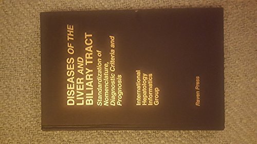 Beispielbild fr Diseases of the Liver and Biliary Tract: Standardization of Nomenclature, Diagnostic Criteria, and Prognosis zum Verkauf von medimops