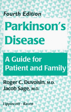 

Parkinson's Disease: A Guide for Patient and Family