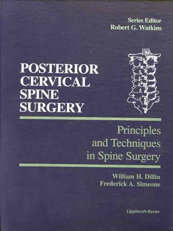 Stock image for Posterior Cervical Spine Surgery (Principles and Techniques in Spine Surgery) for sale by HPB-Red