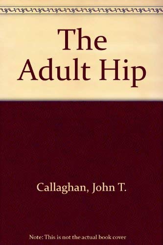 9780781714297: The Adult Hip