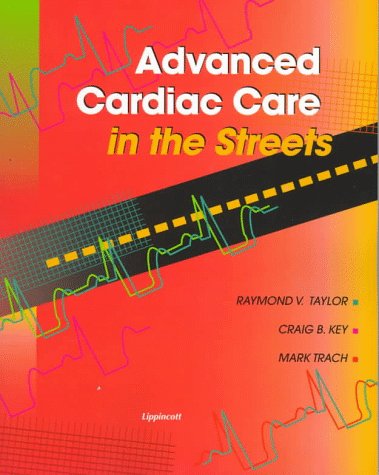 9780781714624: Advanced Cardiac Care in the Streets