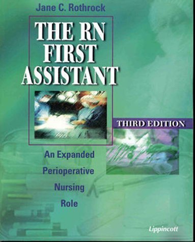 Stock image for The Rn First Assistant: An Expanded Perioperative Nursing Role for sale by SecondSale